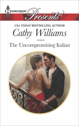 Title details for The Uncompromising Italian by Cathy Williams - Available